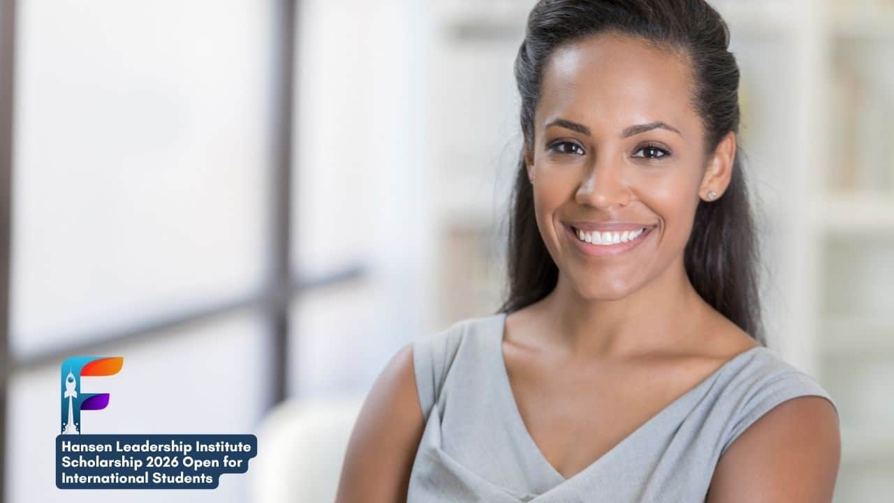Hansen Leadership Institute Scholarship 2026 Open for International Students